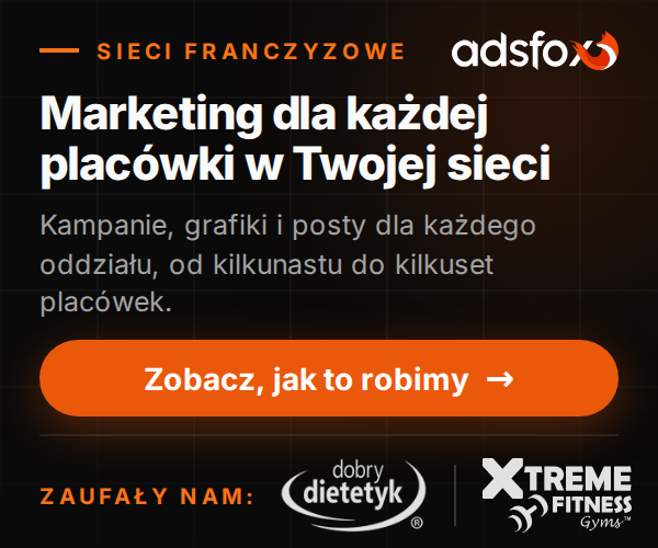 adsfox: marketing sieci franczyzowych. Kampanie marketingowe, prowadzenie social media, pozycjonowanie oraz automatyzacje z AI dla każdej placówki w sieci. Zaufały nam Dobry Dietetyk i Xtreme Fitness.